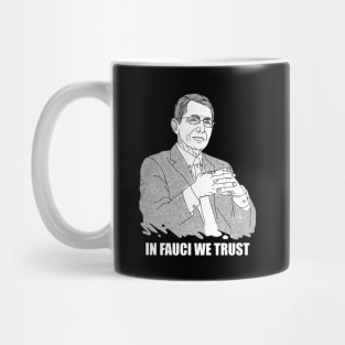 in fauci we trust Mug